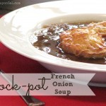 In The Kitchen With Mom Mondays – Crockpot French Onion Soup Recipe
