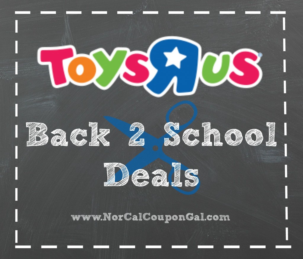 Toys R Us Back To School Deals 06/27/2014 07/19/2014