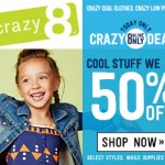 Crazy 8 – 50% OFF Select Styles!