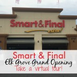Smart & Final Elk Grove Grand Opening – Take A Virtual Tour!