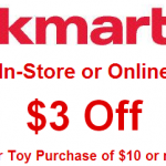 Kmart Coupon – $3 Off Your $10+ Toy Purchase